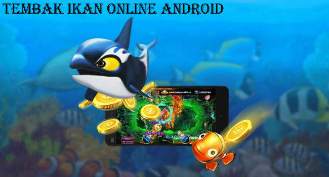 Tembak Ikan Online Android